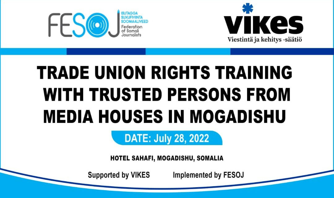 FESOJ Concluded Trade Union Rights Training for Trusted Persons from Local Media Outlets in Mogadishu